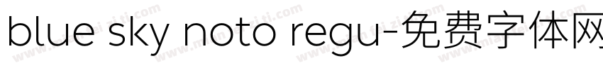 blue sky noto regu字体转换